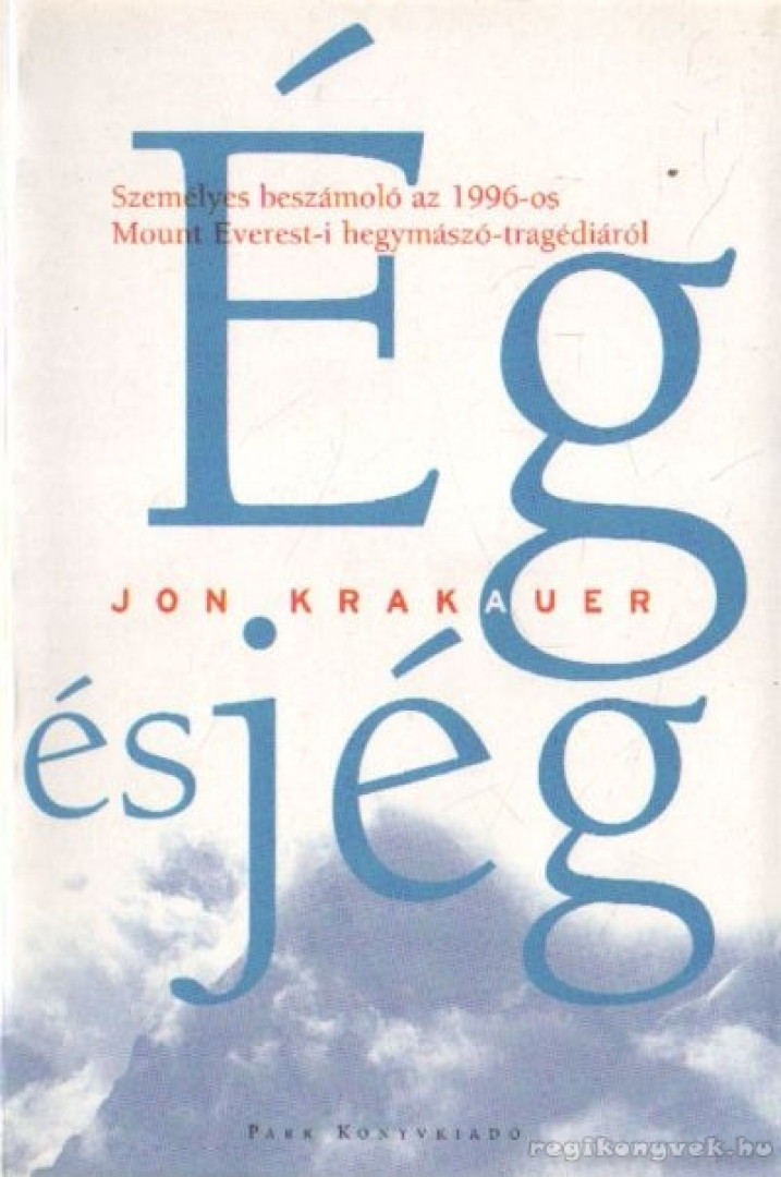 Jon Krakauer - Ég és jég [antikvár]