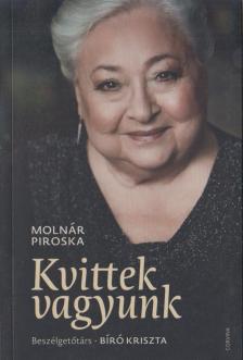 Molnár Piroska - Kvittek vagyunk [antikvár]