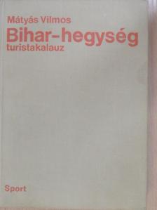 Mátyás Vilmos - Bihar-hegység [antikvár]