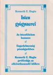 HAGIN, KENNETH E. - Isten gyógyszerei [antikvár]