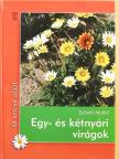 Szántó Matild - Egy- és kétnyári virágok [antikvár]