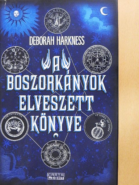Deborah Harkness - A boszorkányok elveszett könyve [antikvár]
