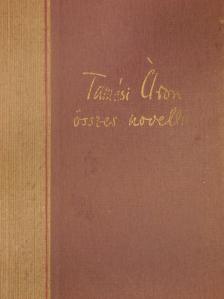 Tamási Áron - Tamási Áron összes novellái [antikvár]