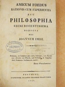 Imre János - Amicum foedus rationis cum experientia seu Philosophia crisi recentissima deducta (Szepesi Imre könyvtárából) [antikvár]