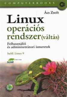 Ács Zsolt - Linux operációs rendszer(váltás) [antikvár]