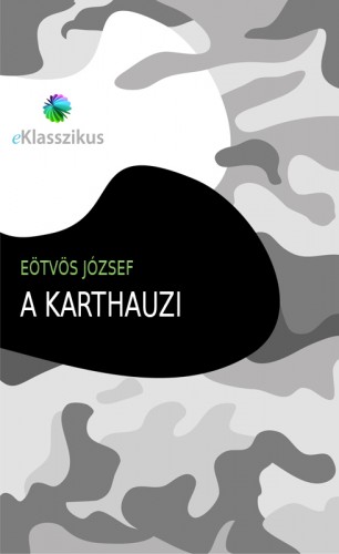 Eötvös József - A karthauzi [eKönyv: epub, mobi]