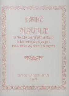 FAURÉ , GABRIEL - BERCEUSE FUVOLÁRA (OBOÁRA VAGY KLARINÉTRA) ÉS ZONGORÁRA OP.16 (JENEY Z.)