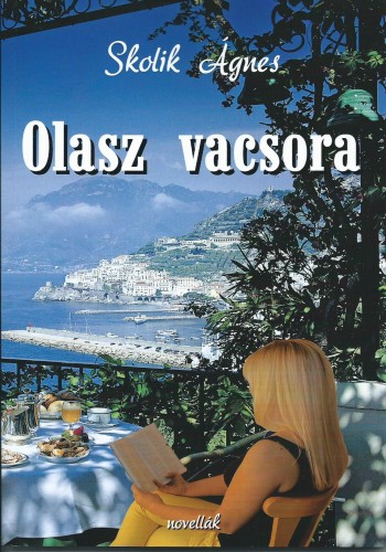 Ágnes Skolik - Olasz vacsora [eKönyv: epub, mobi]