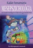 Kádár Annamária - Mesepszichológia - Az érzelmi intelligencia fejlesztése gyermekkorban [eKönyv: epub, mobi]