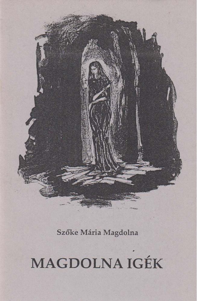 Szőke Mária Magdolna - Magdolna igék [antikvár]