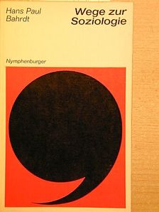 Hans Paul Barbdt - Wege zur Soziologie [antikvár]
