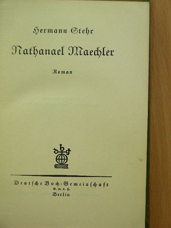 Hermann Stehr - Nathanael Maechler [antikvár]