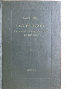 Nagy Imre - Egy évtized I. [antikvár]