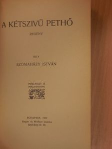 Szomaházy István - A kétszivü Pethő [antikvár]