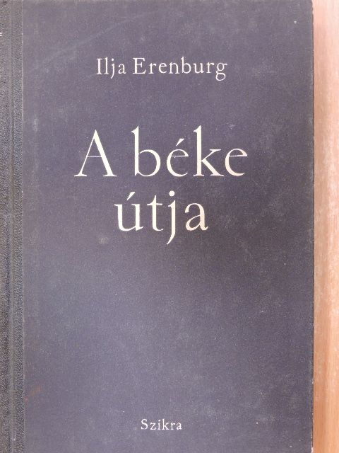 Ilja Erenburg - A béke útja [antikvár]