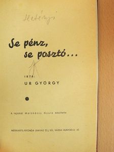 Ur György - Se pénz, se posztó... [antikvár]