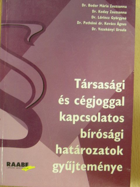 Dr. Bodor Mária Zsuzsanna - Társasági és cégjoggal kapcsolatos bírósági határozatok gyűjteménye [antikvár]