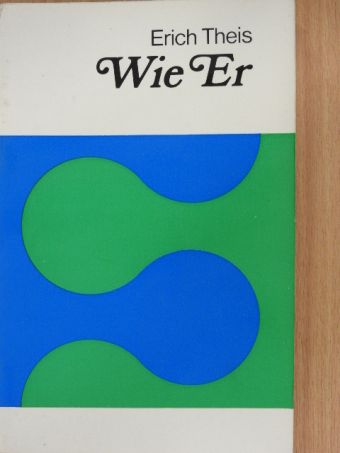 Erich Theis - Wie er [antikvár]