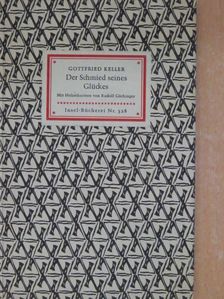 Gottfried Keller - Der Schmied seines Glückes [antikvár]