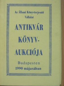Az Állami Könyvterjesztő Vállalat antikvár könyvaukciója 1990. május [antikvár]