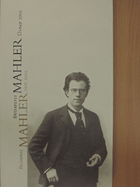 Henry-Louis de La Grange - Budapesti Mahler Ünnep 2005 [antikvár]