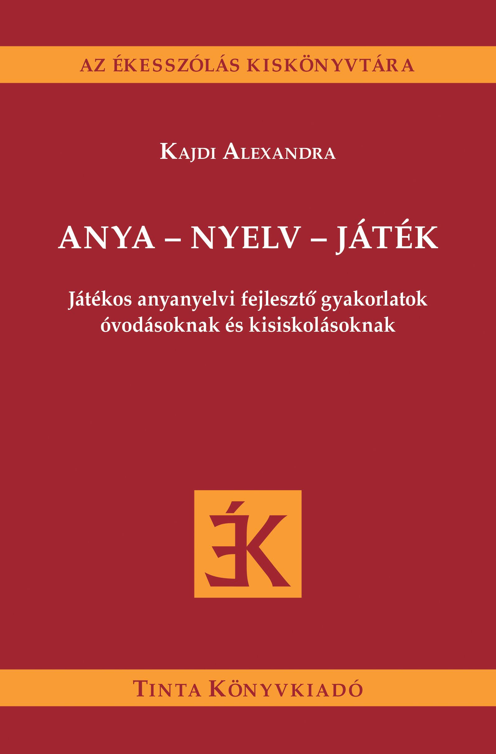 Kajdi Alexandra - Anya - nyelv - játék