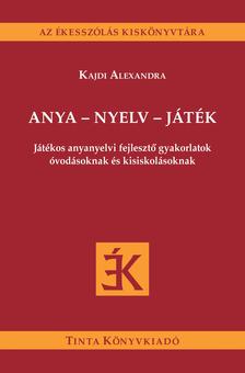 Kajdi Alexandra - Anya - nyelv - játék