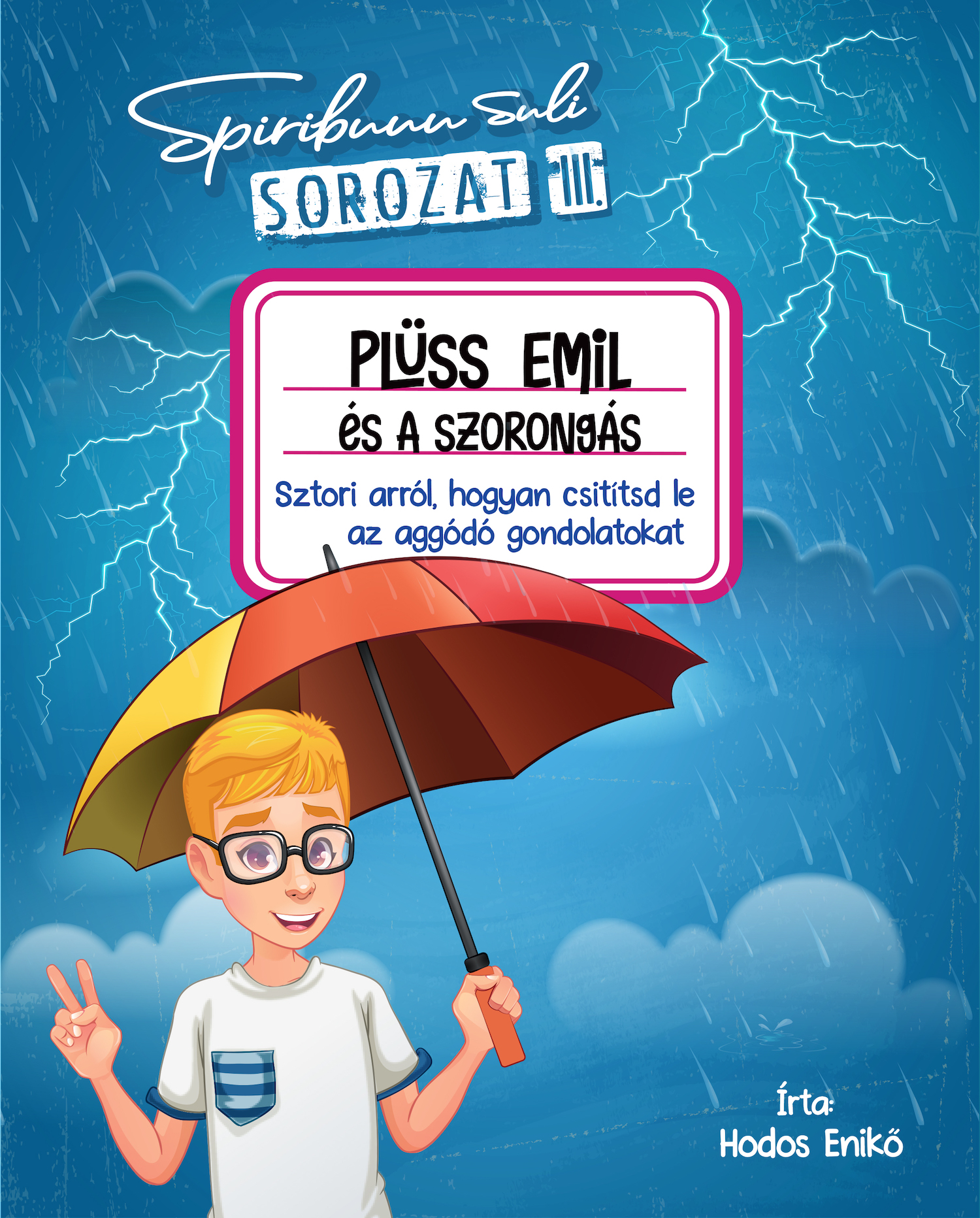 Hodos Enikő - Spiribuuu Suli III. - Plüss Emil és a szorongás
