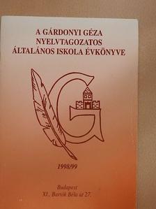 Dr. Rubovszky András - A Gárdonyi Géza Nyelvtagozatos Általános Iskola évkönyve 1998/99 [antikvár]