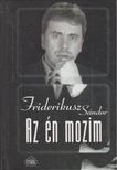 Friderikusz Sándor - Az én mozim [antikvár]