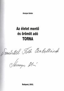 ARANYOS ISTVÁN - Az életet mentő és örömöt adó torna (dedikált) [antikvár]