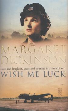 Margaret Dickinson - Wish Me Luck [antikvár]