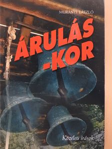 Murányi László - Árulás-kor (dedikált példány) [antikvár]