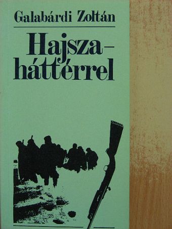 Galabárdi Zoltán - Hajsza - háttérrel [antikvár]
