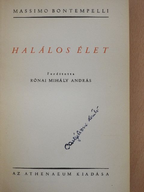 Massimo Bontempelli - Halálos élet (Dr. Castiglione László könyvtárából) [antikvár]