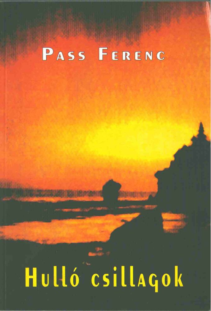 Pass Ferenc - Hulló csillagok [antikvár]