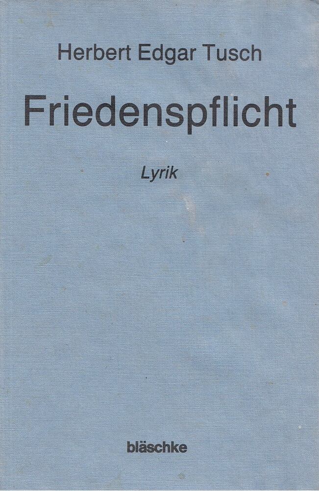 Herbert Edgar Tusch - Friedenspflicht [antikvár]