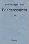 Herbert Edgar Tusch - Friedenspflicht [antikvár]