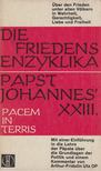 Papst Johannes XXIII., Utz, Arthur-Fridolin - Die Friedensenzyklika Papst Johannes' XXIII. [antikvár]
