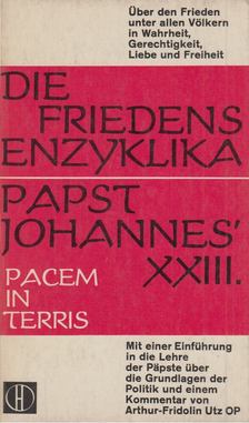 Papst Johannes XXIII., Utz, Arthur-Fridolin - Die Friedensenzyklika Papst Johannes' XXIII. [antikvár]