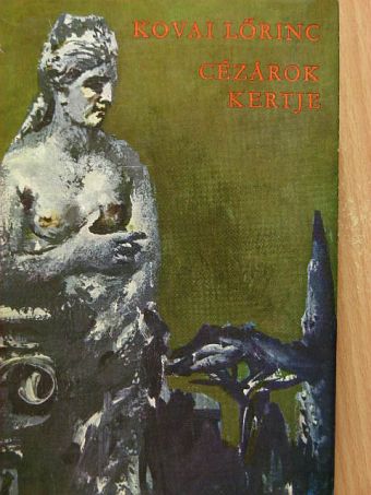 Kovai Lőrinc - Cézárok kertje [antikvár]