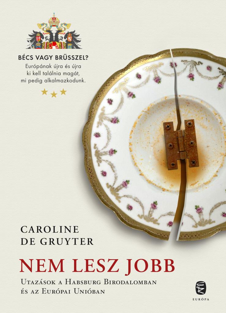 Caroline de Gruyter - Nem lesz jobb.