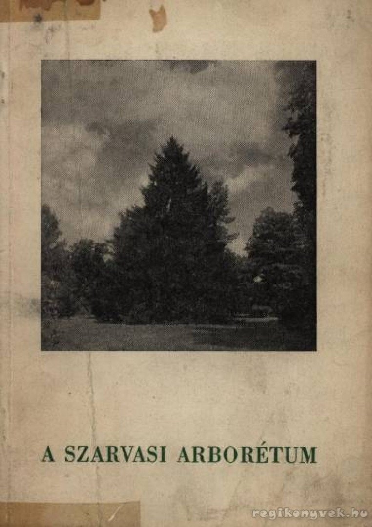 Papp József - A szarvasi arborétum [antikvár]