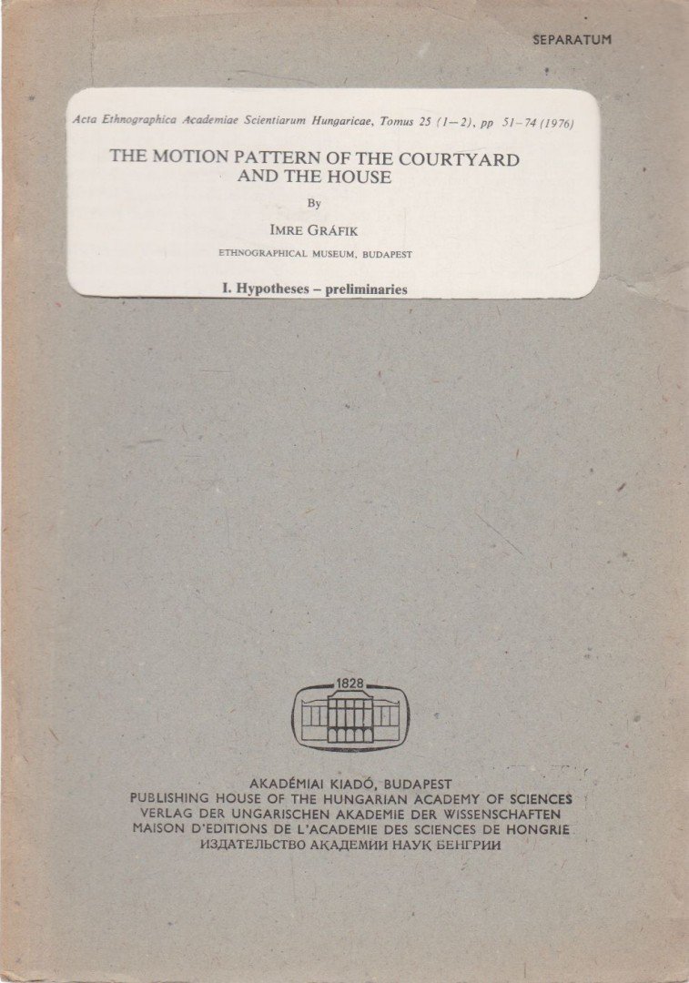 Gráfik Imre - The Motion Pattern of the Countryard and the House (különnyomat) [antikvár]