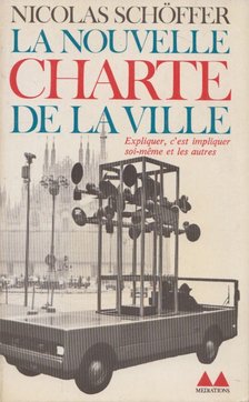 Nicolas Schöffer - La nouvelle charte de la ville [antikvár]