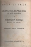 Cankar, Ivan - Jernej szolgalegény és az ő igazsága - Mihaszna Marko és Mátyás király [antikvár]