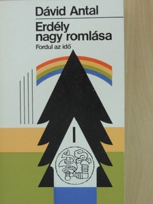 Dávid Antal - Erdély nagy romlása 3. [antikvár]