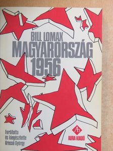 Bill Lomax - Magyarország 1956 [antikvár]