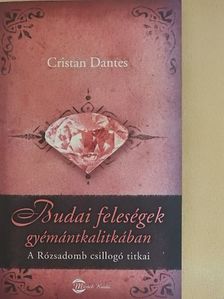 Cristan Dantes - Budai feleségek gyémántkalitkában [antikvár]
