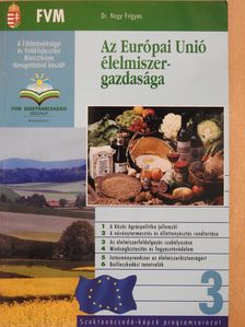 Dr. Nagy Frigyes - Az Európai Unió élelmiszergazdasága (dedikált példány) [antikvár]